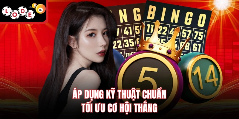 Áp dụng kỹ thuật chuẩn tối ưu cơ hội thắng