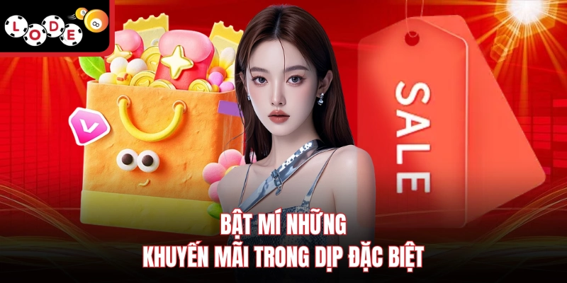 Bật mí những khuyến mãi trong dịp đặc biệt