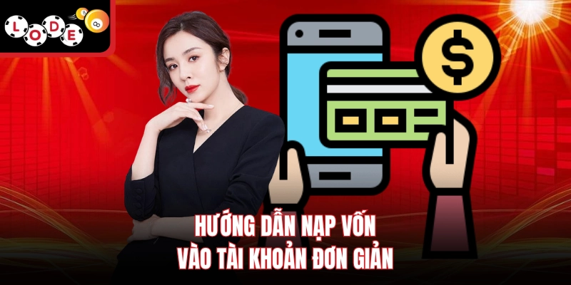 Hướng dẫn nạp vốn vào tài khoản đơn giản