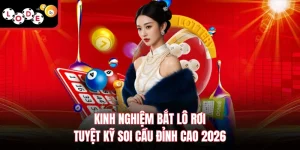 Kinh Nghiệm Bắt Lô Rơi - Tuyệt Kỹ Soi Cầu Đỉnh Cao 2026