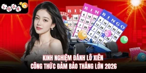 Kinh Nghiệm Đánh Lô Xiên - Công Thức Đảm Bảo Thắng Lớn 2026