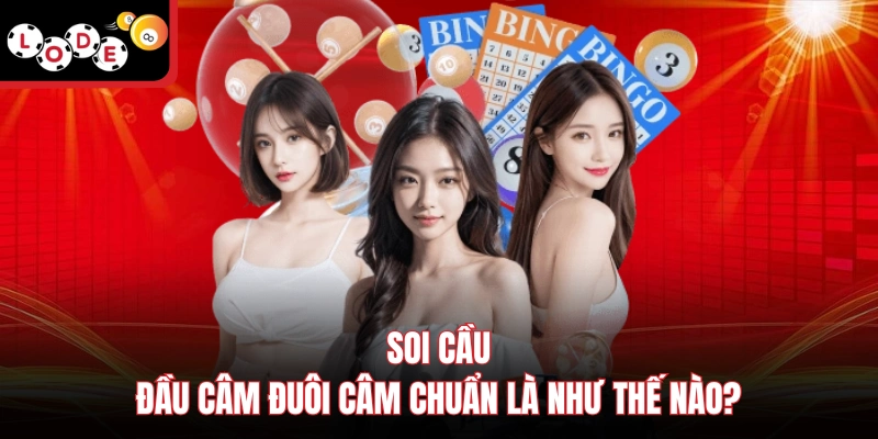 Soi cầu đầu câm đuôi câm chuẩn là như thế nào?